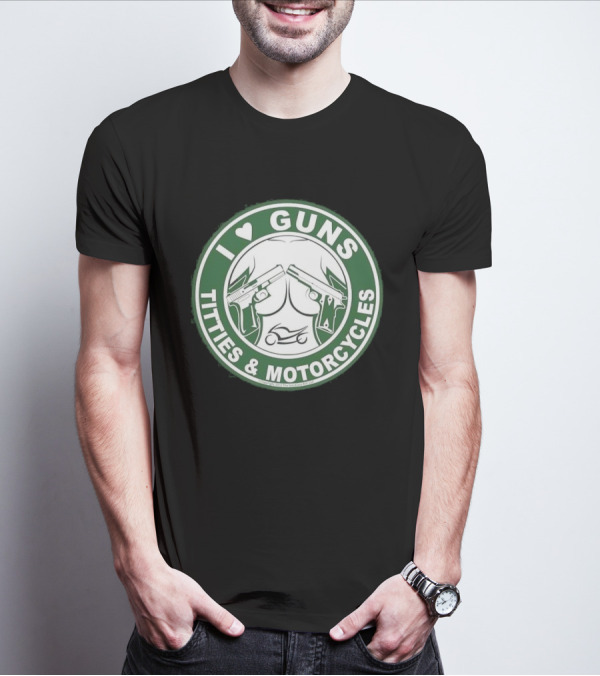 I Love Guns Titties Motorcycles Logo Circle T-Shirt