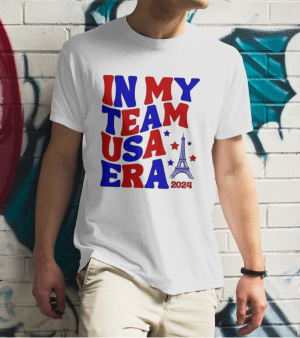 In My Team USA Era Paris 2024 Olympics Eiffel Tower Stars T-Shirt