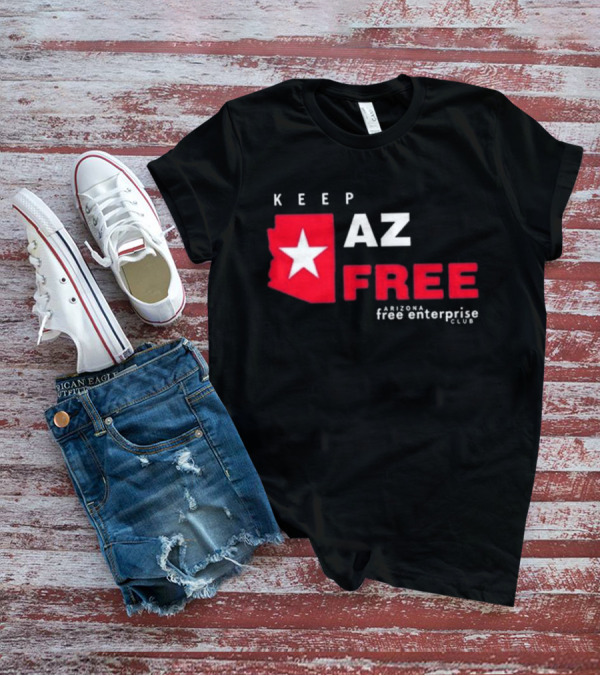Keep AZ Free Arizona Free Enterprise Club Star T-Shirt