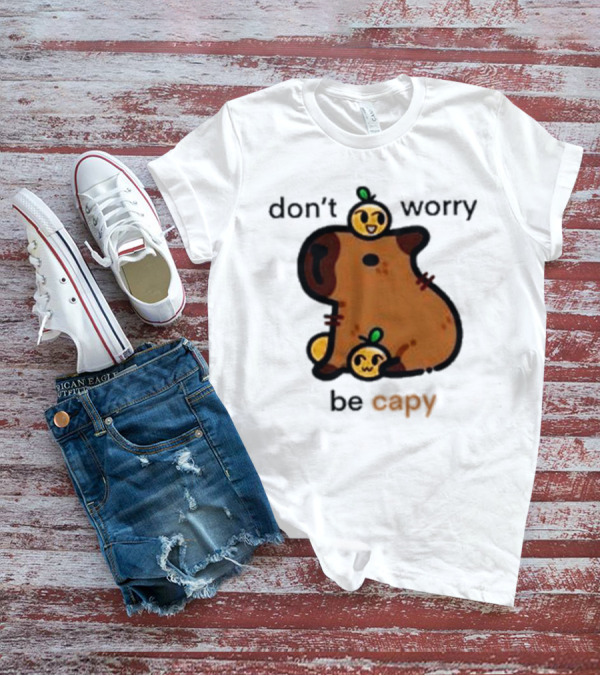 Eveoart Don’t Worry Be Capy Cute Capybara With Fruit Companions T-Shirt