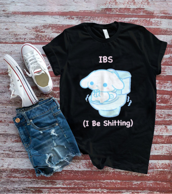 IBS I Be Shitting Cinnamoroll Toilet Humor T-Shirt