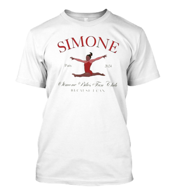 Simone Biles Paris 2024 Fan Club Because I Can T-Shirt