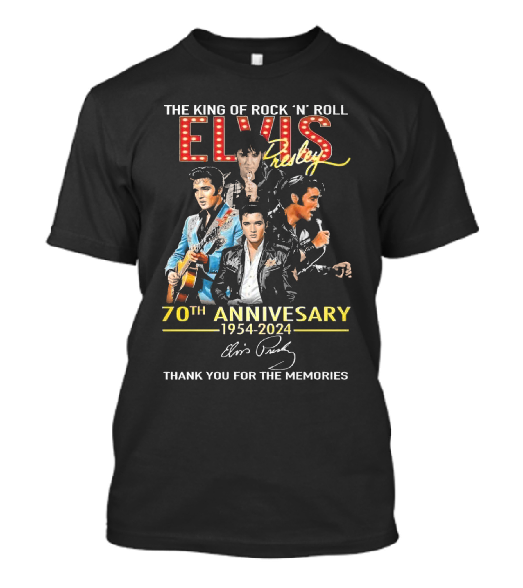 THE KING OF ROCK 'N' ROLL ELVIS PRESLEY 70TH ANNIVERSARY 1954-2024 THANK YOU FOR THE MEMORIES T-Shirt