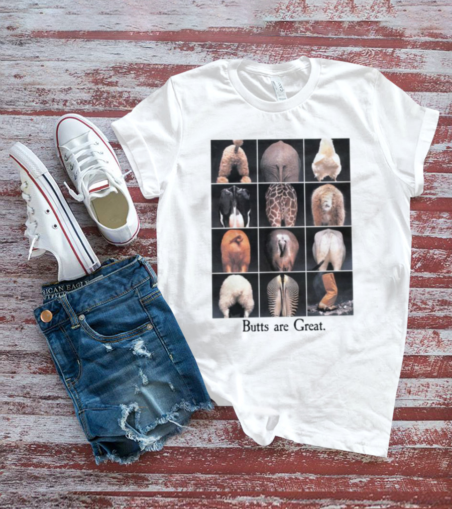 Butts Are Great Animal Rear Views Compilation T-Shirt
