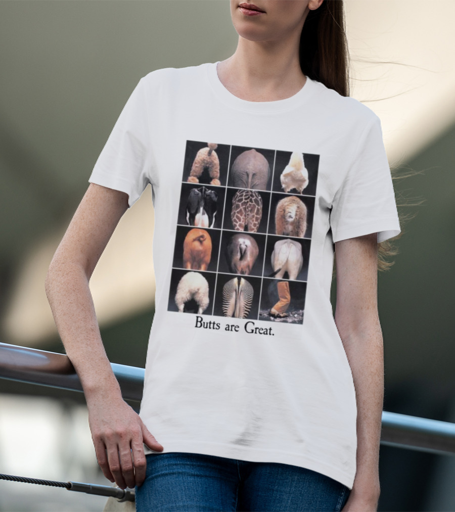 Butts Are Great Animal Rear Views Compilation T-Shirt