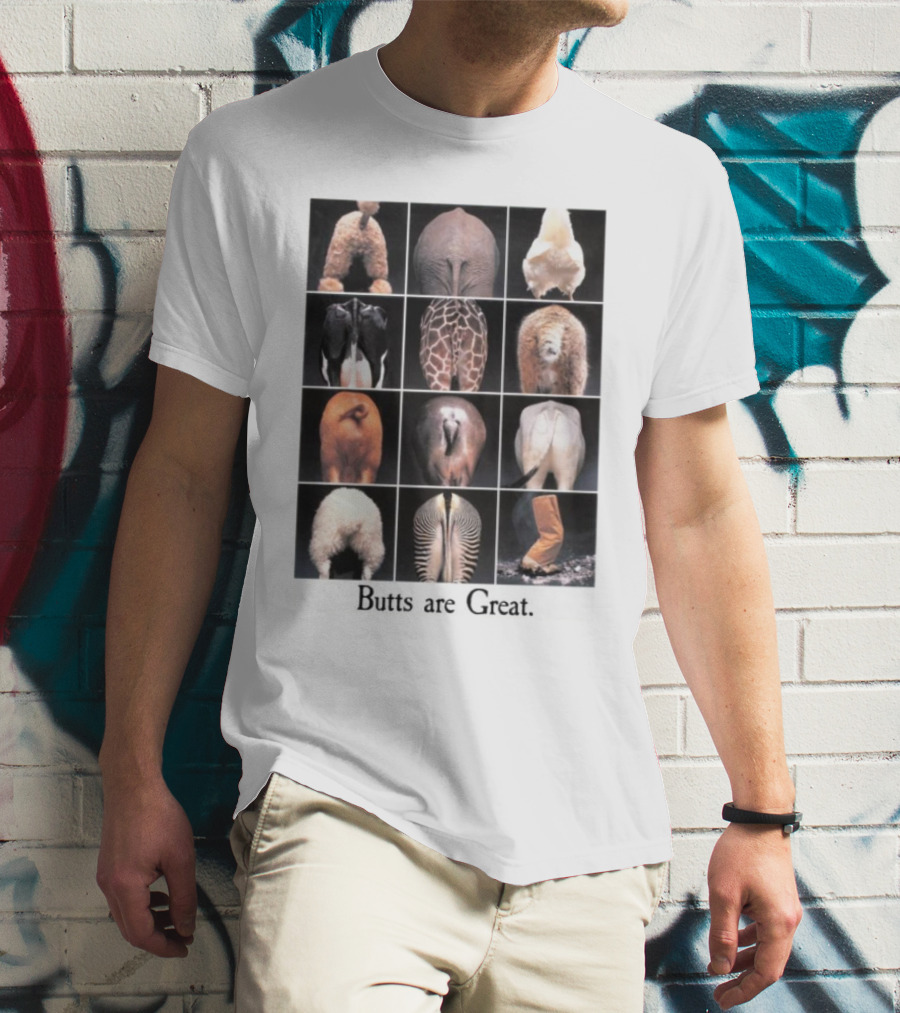 Butts Are Great Animal Rear Views Compilation T-Shirt