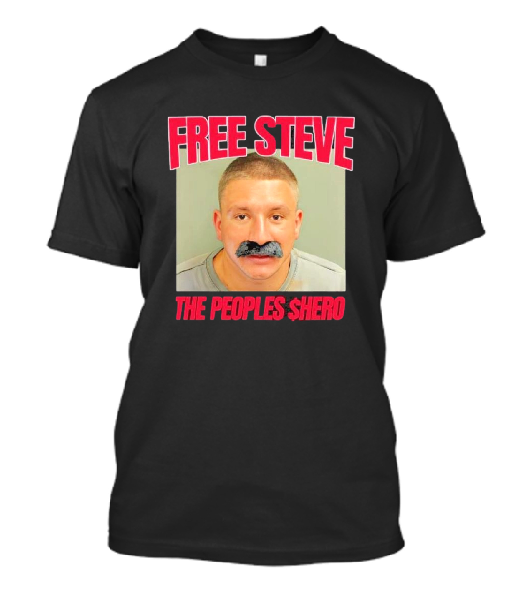 FREE STEVE THE PEOPLE'S $HERO T-Shirt