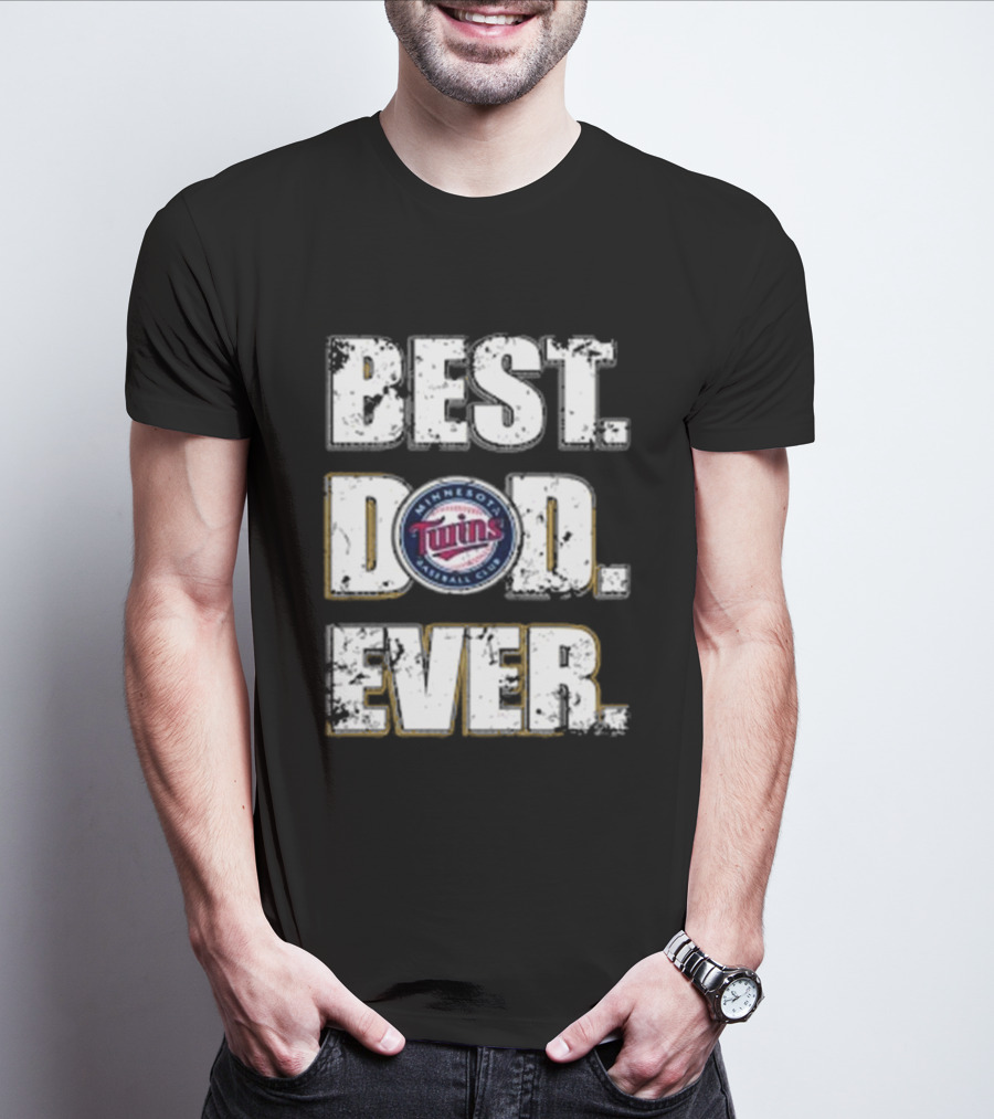 BEST DAD EVER MINNESOTA TWINS BASEBALL CLUB T-Shirt