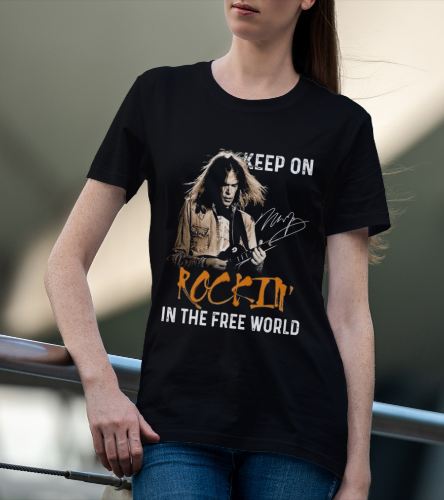 Keep On Rockin' In The Free World Neil Young Signature T-Shirt