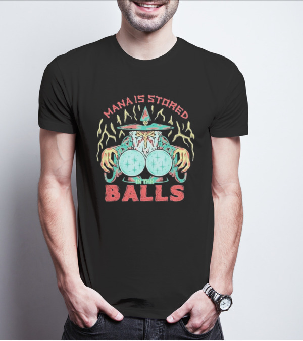 Wizardofbarge Mana Is Stored In The Balls Wizard Holding Magical Spheres T-Shirt