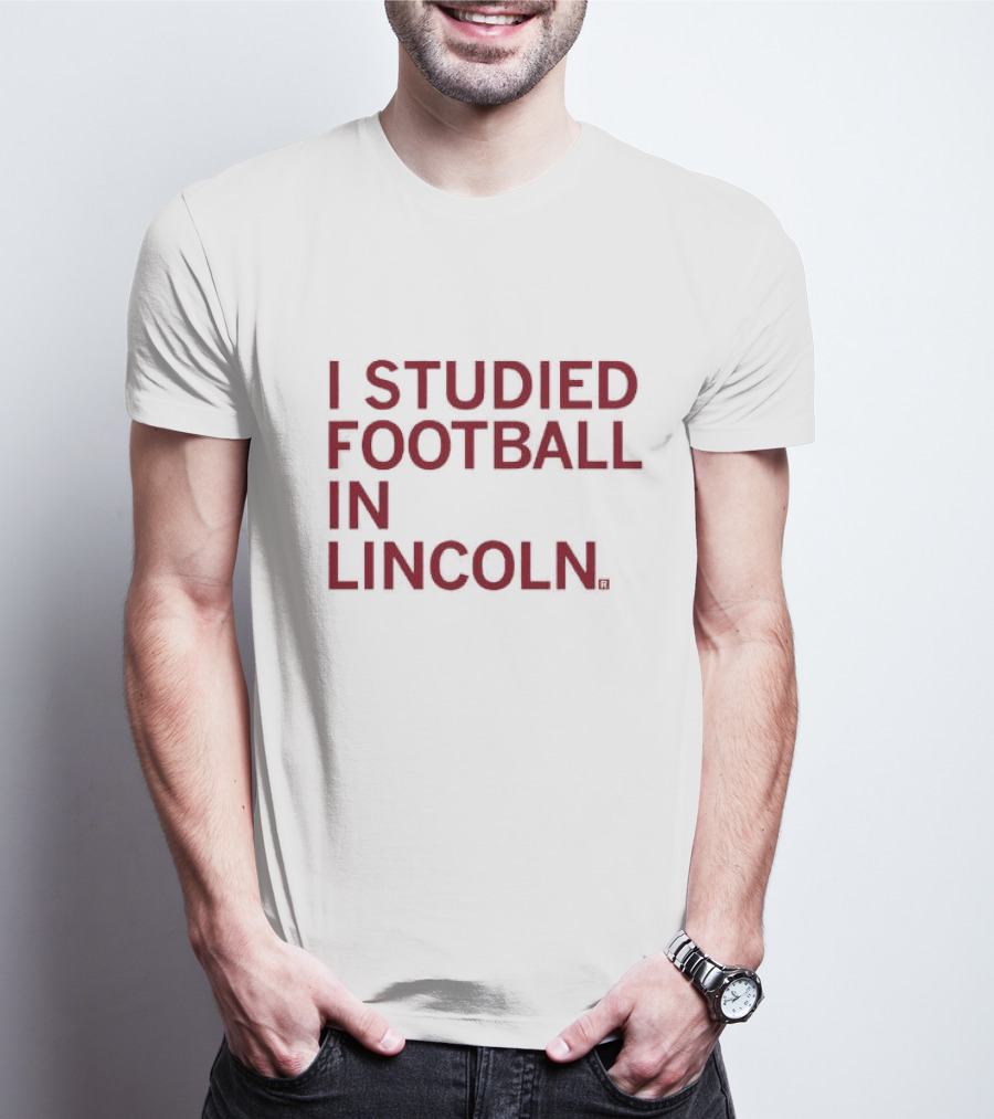 I Studied Football In Lincoln Football Culture T-Shirt