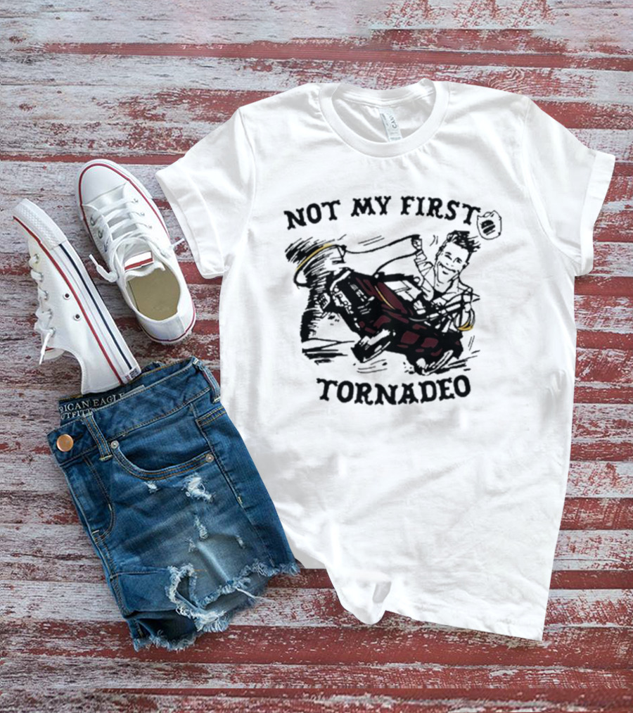 Not My First Tornadeo Glen Powell Ride T-Shirt