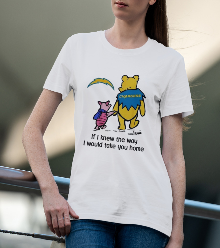 Los Angeles Chargers Winnie The Pooh If I Knew The Way I Would Take You Home T-Shirt