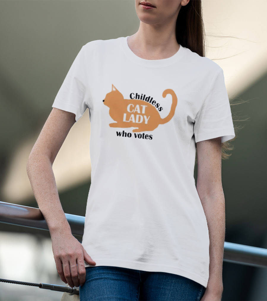 Childless Cat Lady Who Votes T-Shirt