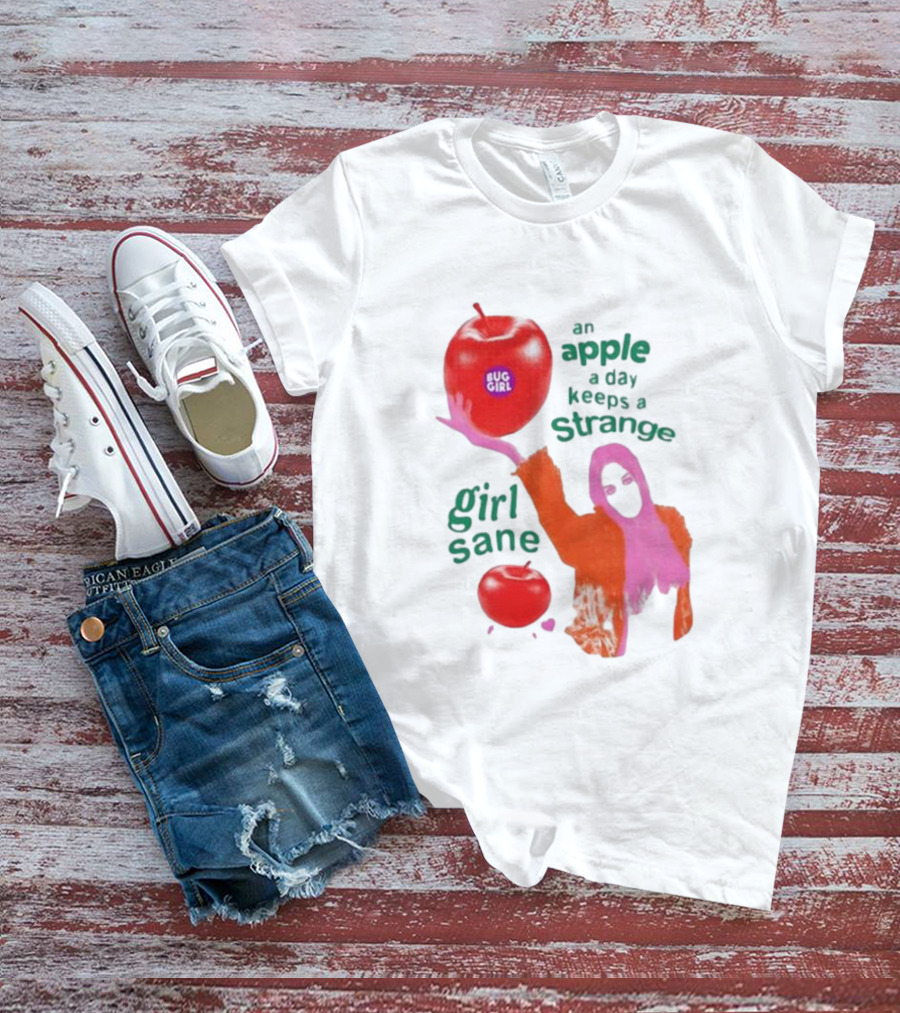 An Apple A Day Keeps A Strange Girl Sane Bug Girl T-Shirt