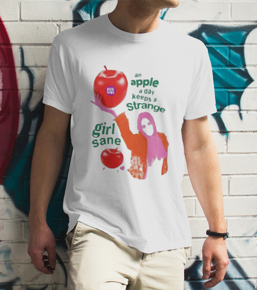 An Apple A Day Keeps A Strange Girl Sane Bug Girl T-Shirt