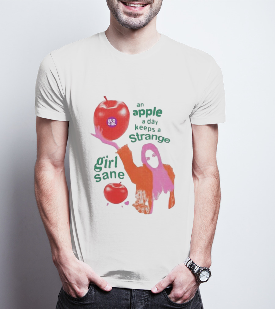 An Apple A Day Keeps A Strange Girl Sane Bug Girl T-Shirt