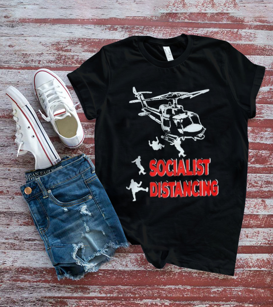 Jim Hanson Helicopter Socialist Distancing T-Shirt