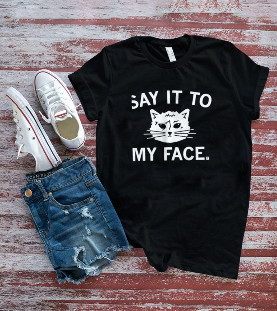 Raygun Say It To My Face Cat T-Shirt