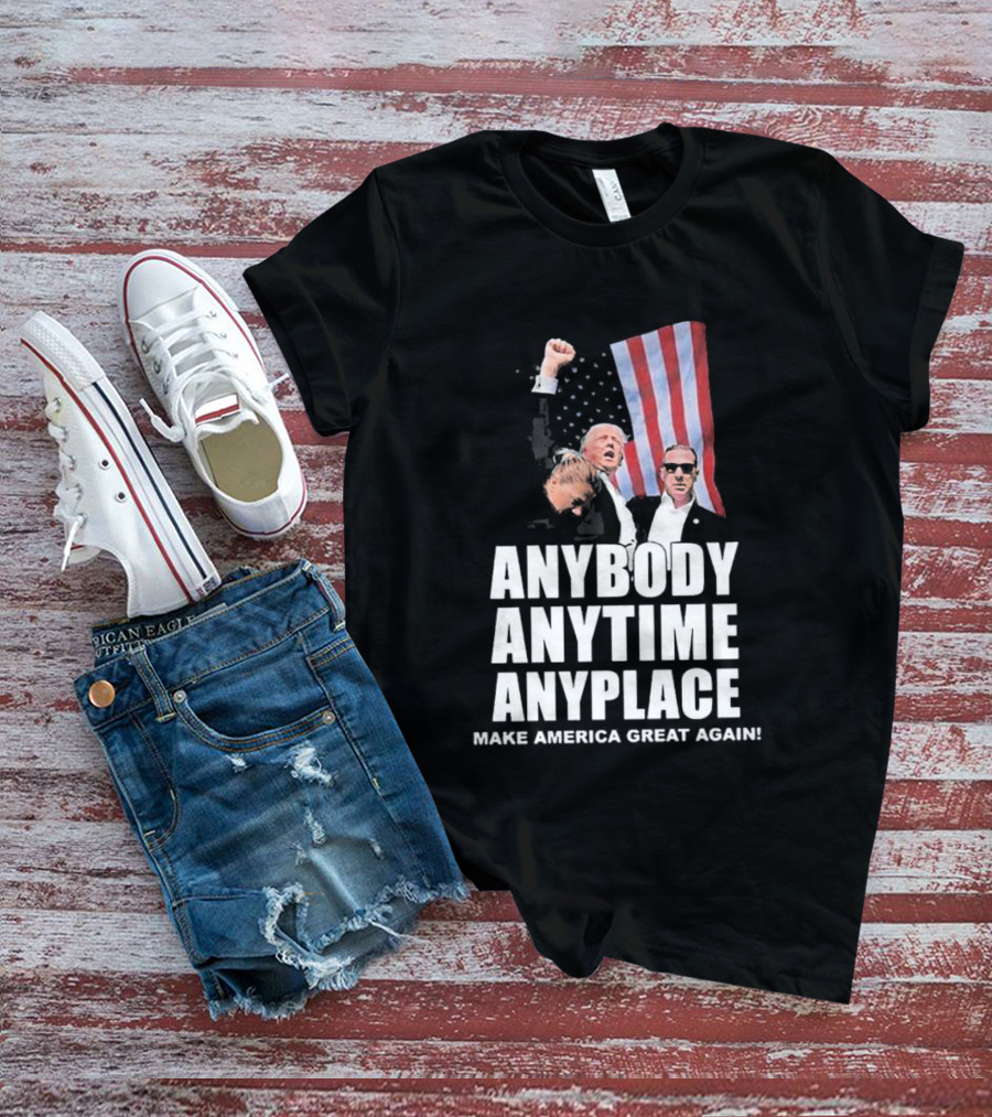 Anybody Anytime Anyplace Make America Great Again Flag And Figures T-Shirt