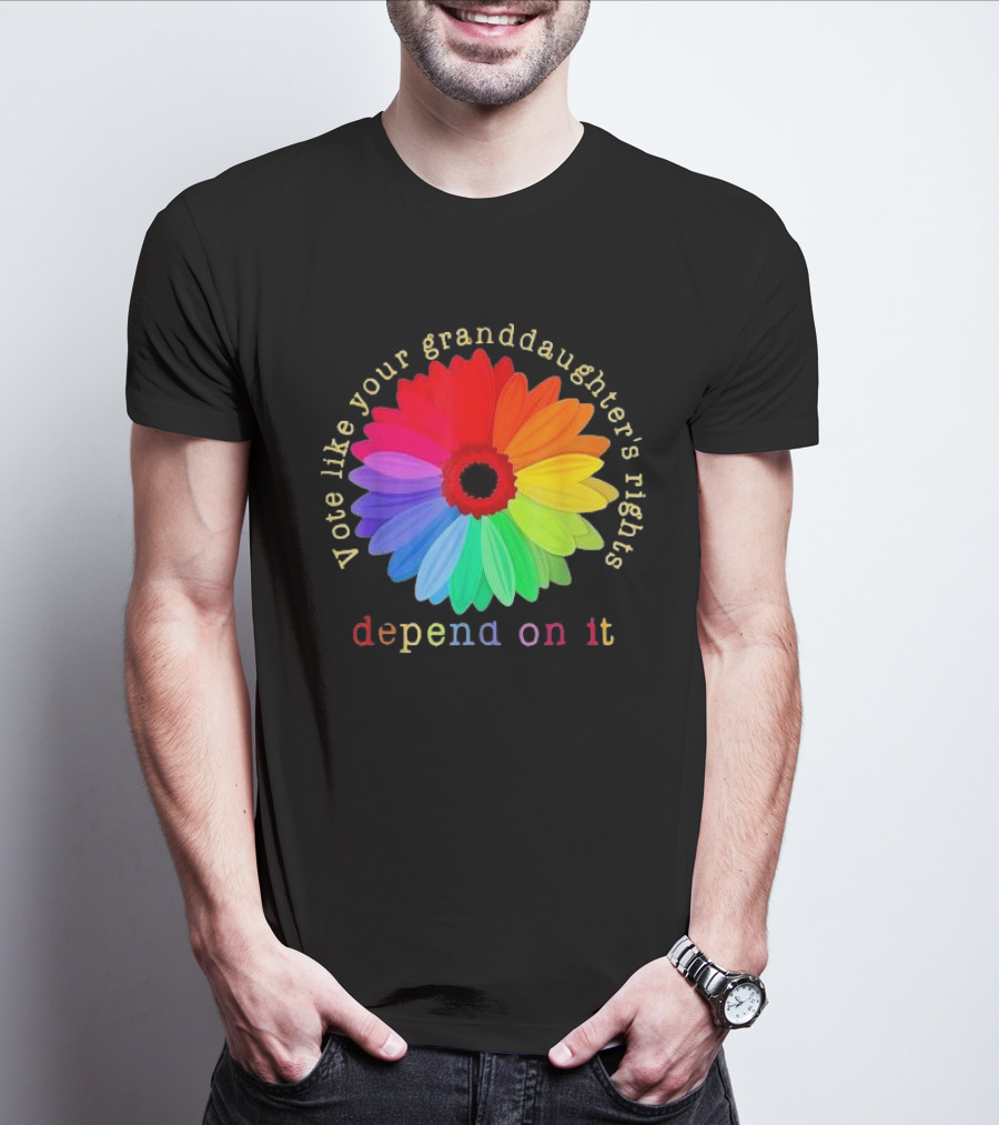 Vote Like Your Granddaughter’s Rights Depend On It Colorful Flower T-Shirt