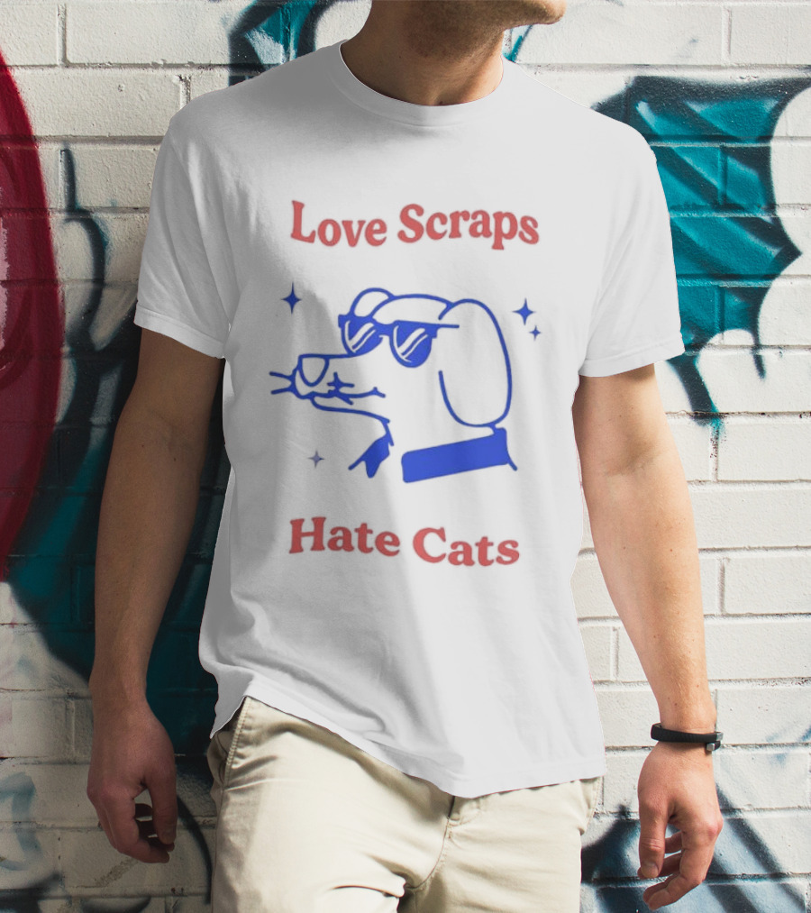 Love Scraps Hate Cats Cool Dog With Sunglasses T-Shirt