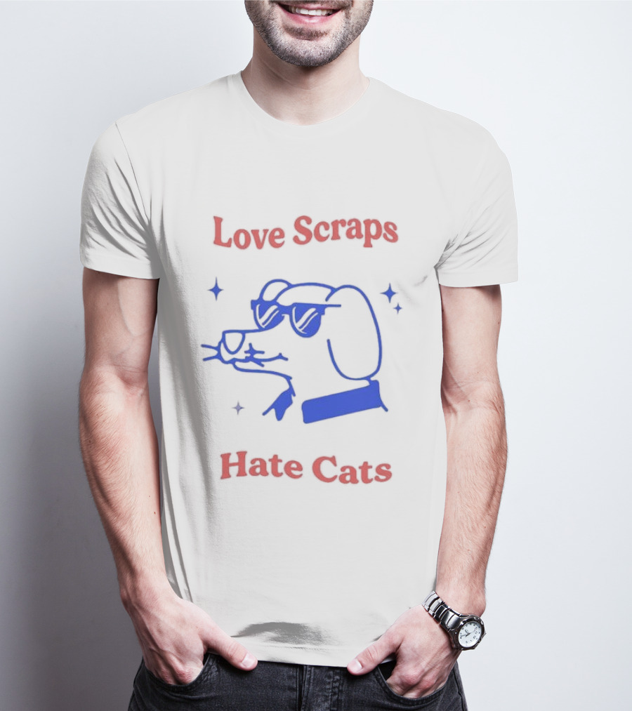 Love Scraps Hate Cats Cool Dog With Sunglasses T-Shirt