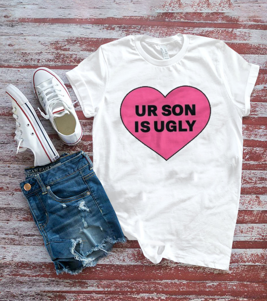 Adore Delano UR Son Is Ugly Pink Heart T-Shirt
