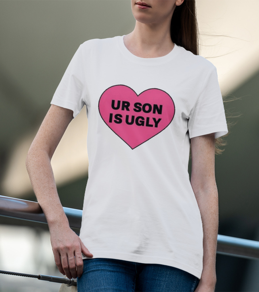 Adore Delano UR Son Is Ugly Pink Heart T-Shirt