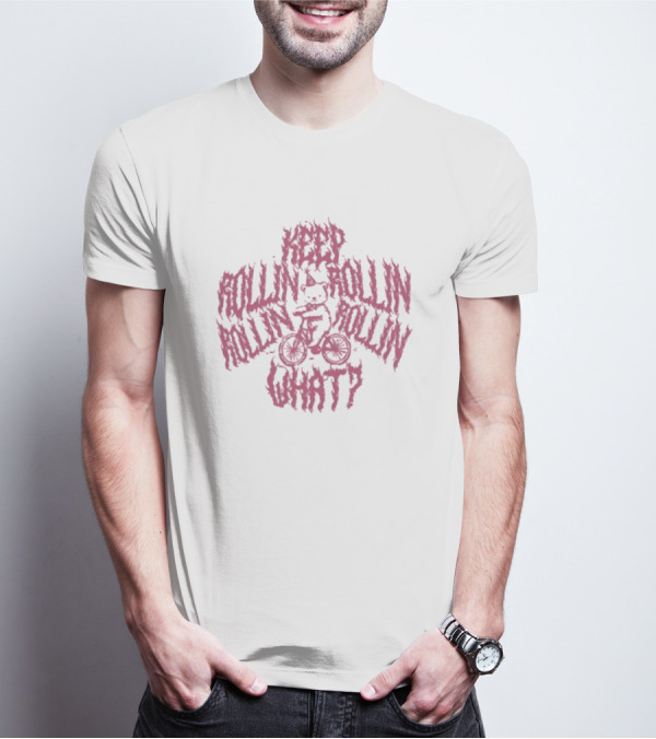 Keep Rollin Rollin Rollin Rollin What Bear Ride Bicycle T-Shirt
