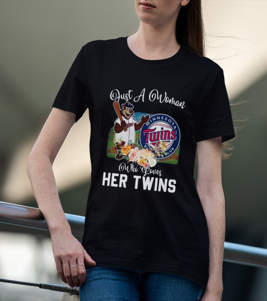 Just A Woman Who Loves Her Twins Minnesota Twins MLB Mascot And Flowers T-Shirt
