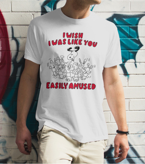 I Wish I Was Like You Easily Amused Surrounded By Dancing Cartoon Dogs T-Shirt