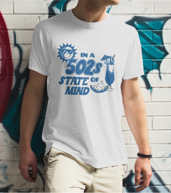In A 502s State Of Mind Sun And Cocktail T-Shirt
