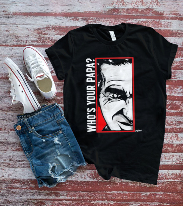 Cesar Duran Who's Your Papa Face T-Shirt