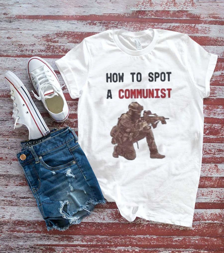 How To Spot A Communist Soldier Kneeling With Gun T-Shirt