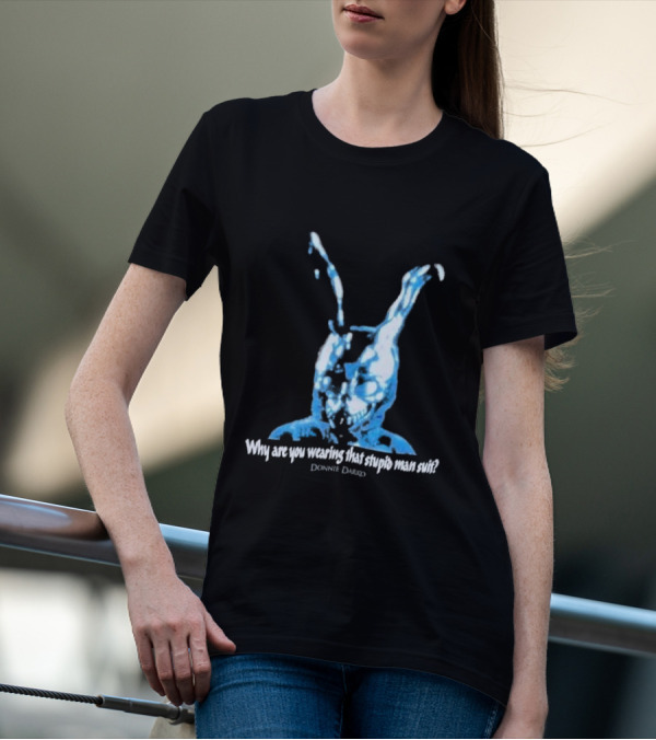Why Are You Wearing That Stupid Man Suit Donnie Darko Evil Bunny Movie Promo Delta T-Shirt