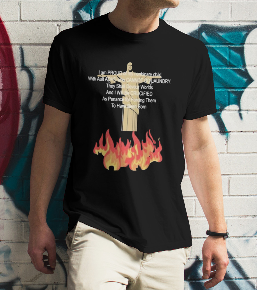 I Am Proud Of My Nonbinary Child With Adult ADHD Cannot Do Laundry Devour Worlds Crucified Penance T-Shirt