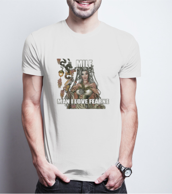 MILF Man I Love Fearne Fantasy Character T-Shirt