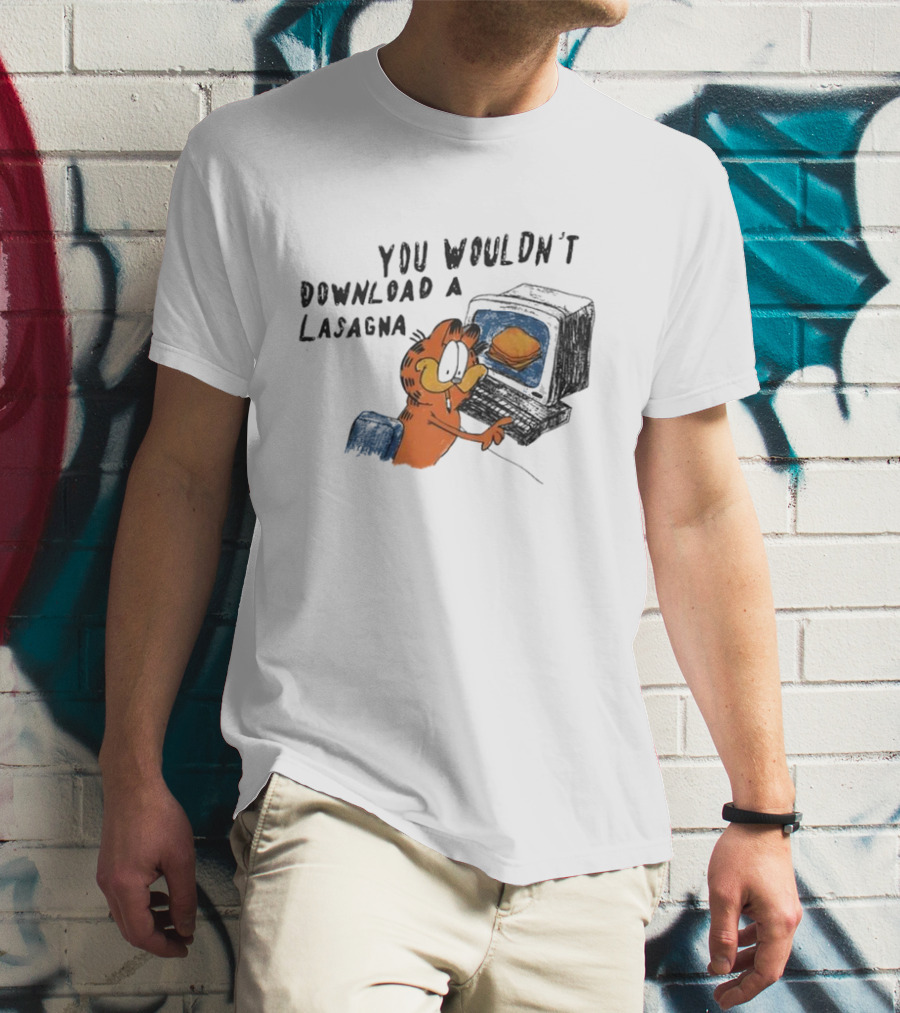 Garfield You Wouldn’t Download A Lasagna Computer Meme T-Shirt