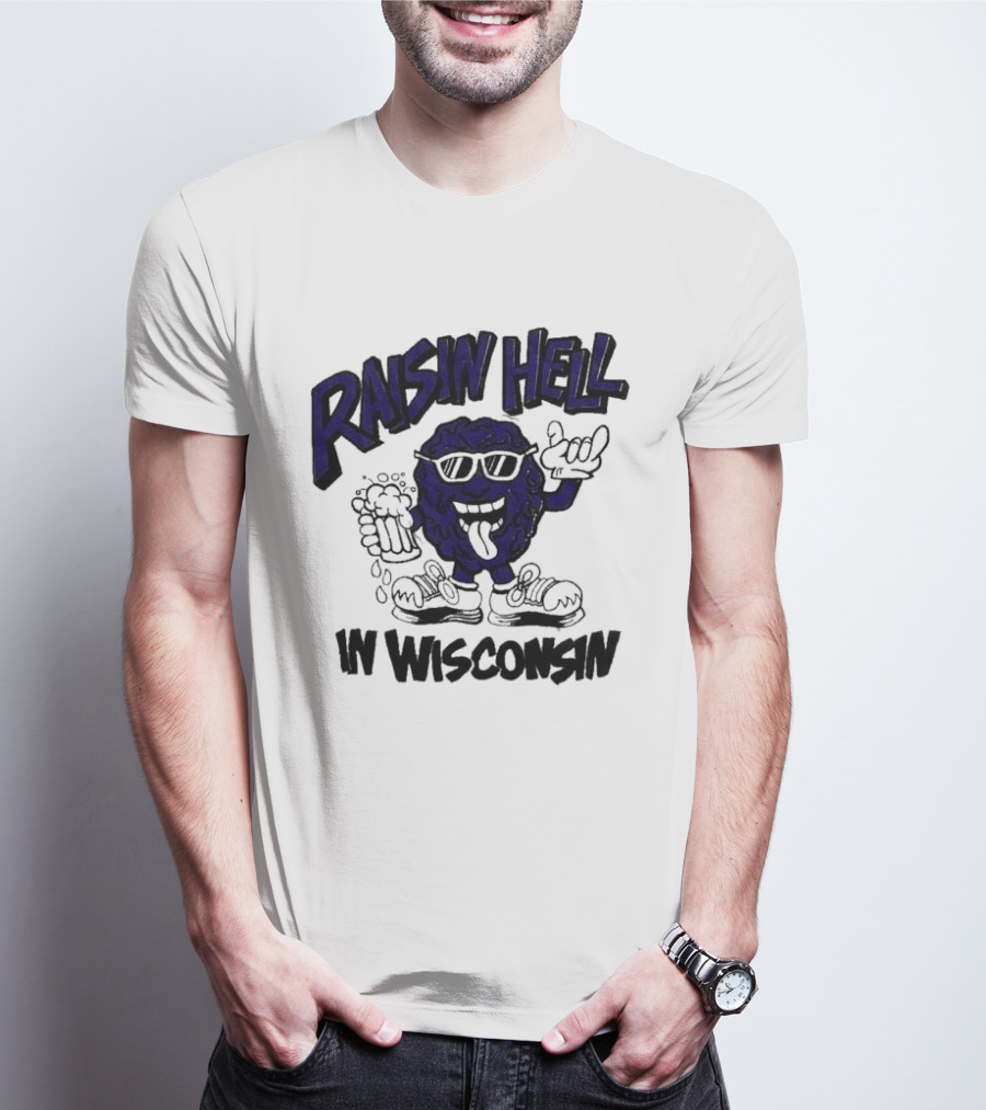 Raisin Hell In Wisconsin California Raisins Character With Beer T-Shirt