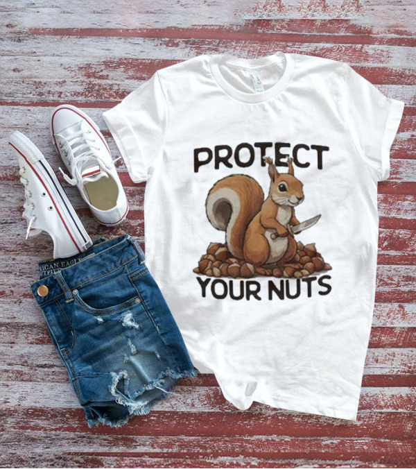 Protect Your Nuts Squirrel Holding Knife Surrounded By Nuts T-Shirt