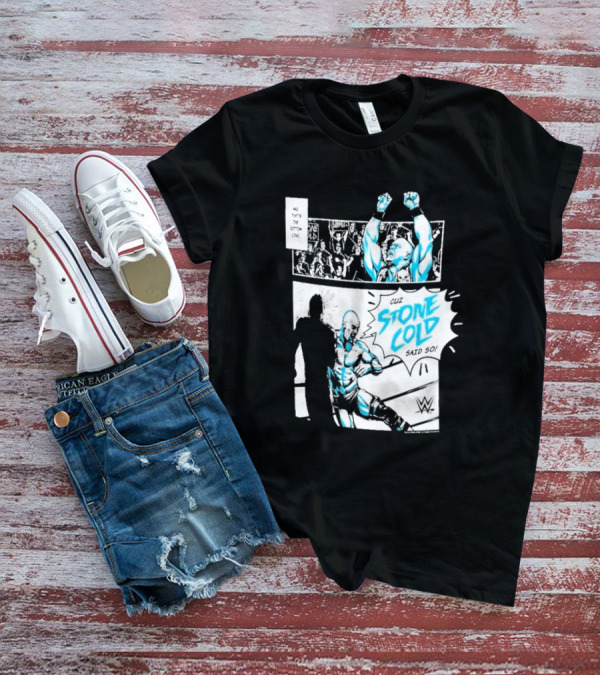 Cuz Stone Cold Said So WWE Comic Panel Stone Cold Steve Austin Ripple Junction T-Shirt
