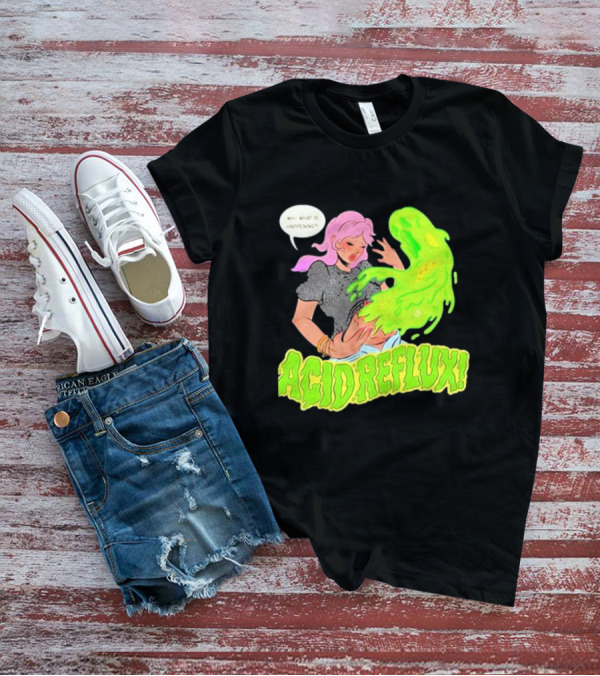 Acid Reflux Wh What Is Happening Comic Style Green Monster T-Shirt