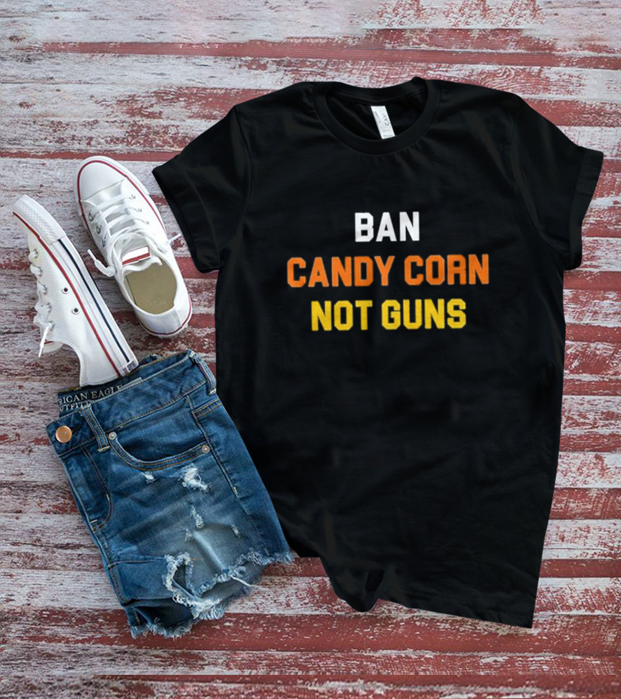 Ban Candy Corn Not Guns Bold Message T-Shirt