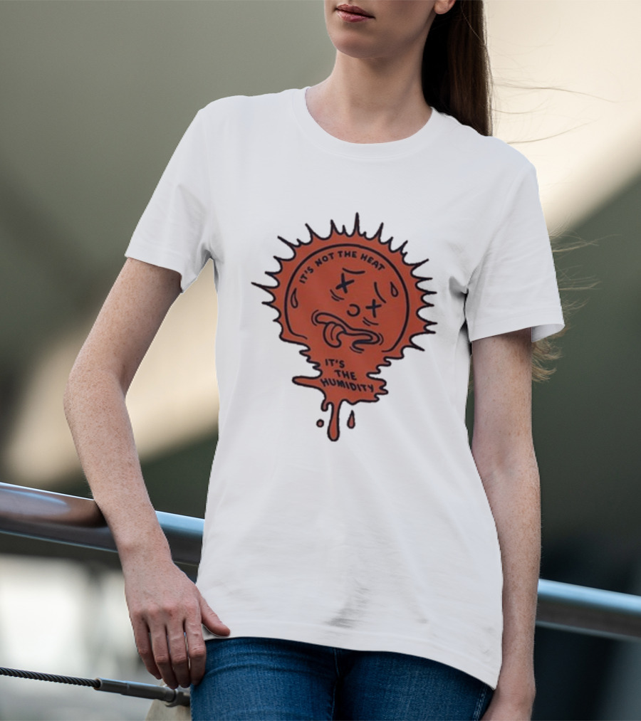 Nick Stroia It's Not The Heat It's The Humidity Melting Sun Face T-Shirt