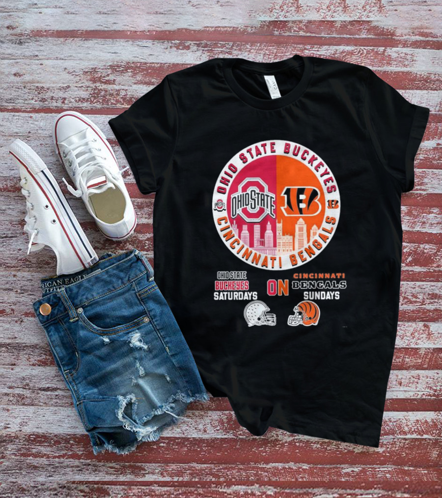 Ohio State Buckeyes Cincinnati Bengals Saturdays Sundays T-Shirt