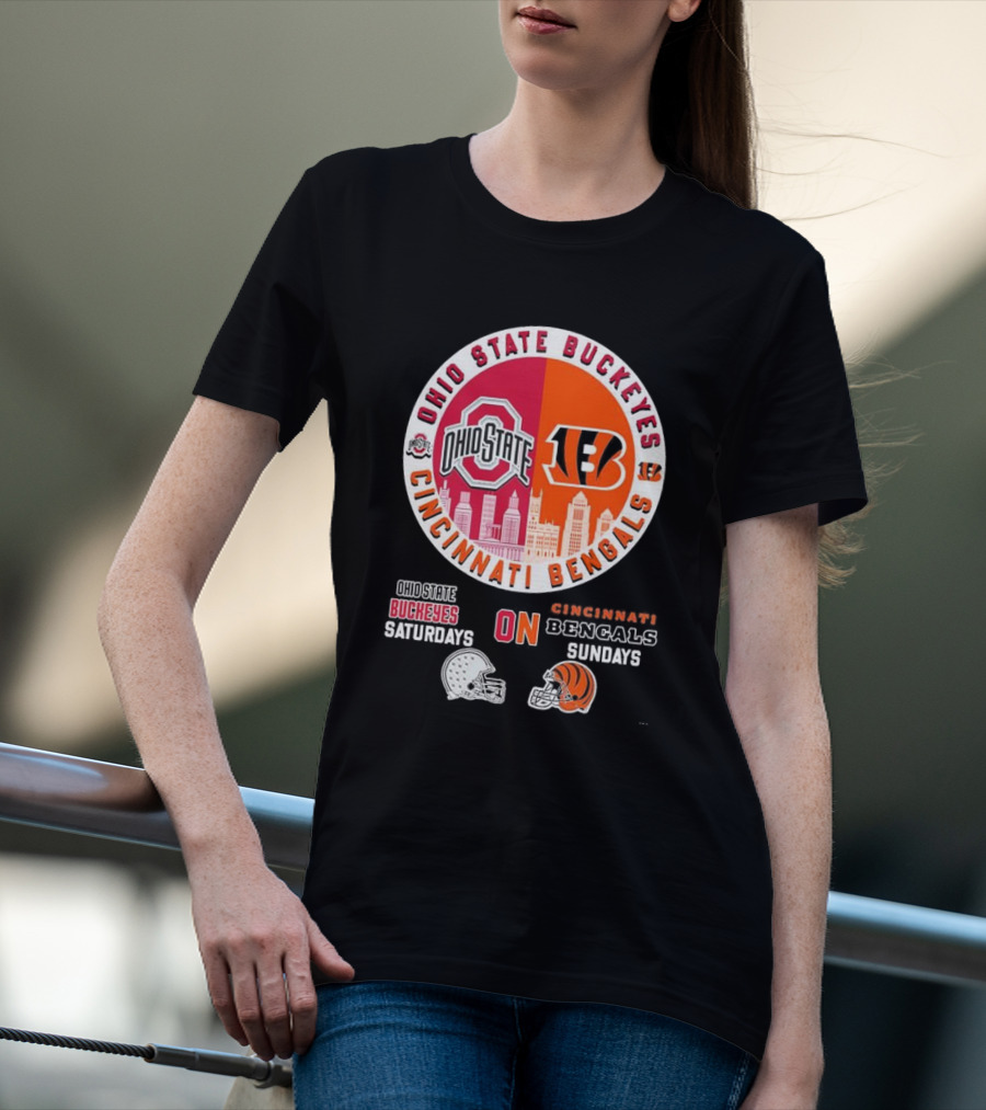 Ohio State Buckeyes Cincinnati Bengals Saturdays Sundays T-Shirt