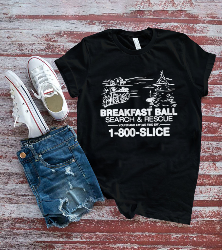 Golf Breakfast Ball Search And Rescue 1-800-SLICE You Shank Em We Find Em T-Shirt