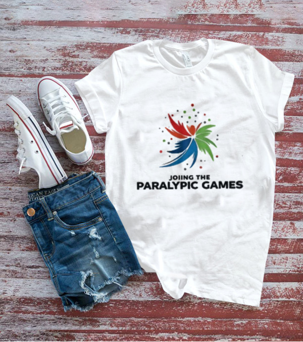 Joining The Paralympic Games Joy T-Shirt