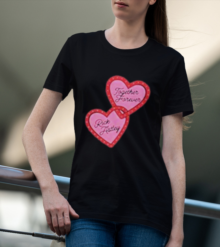 Together Forever Rick Astley Hearts Black T-Shirt